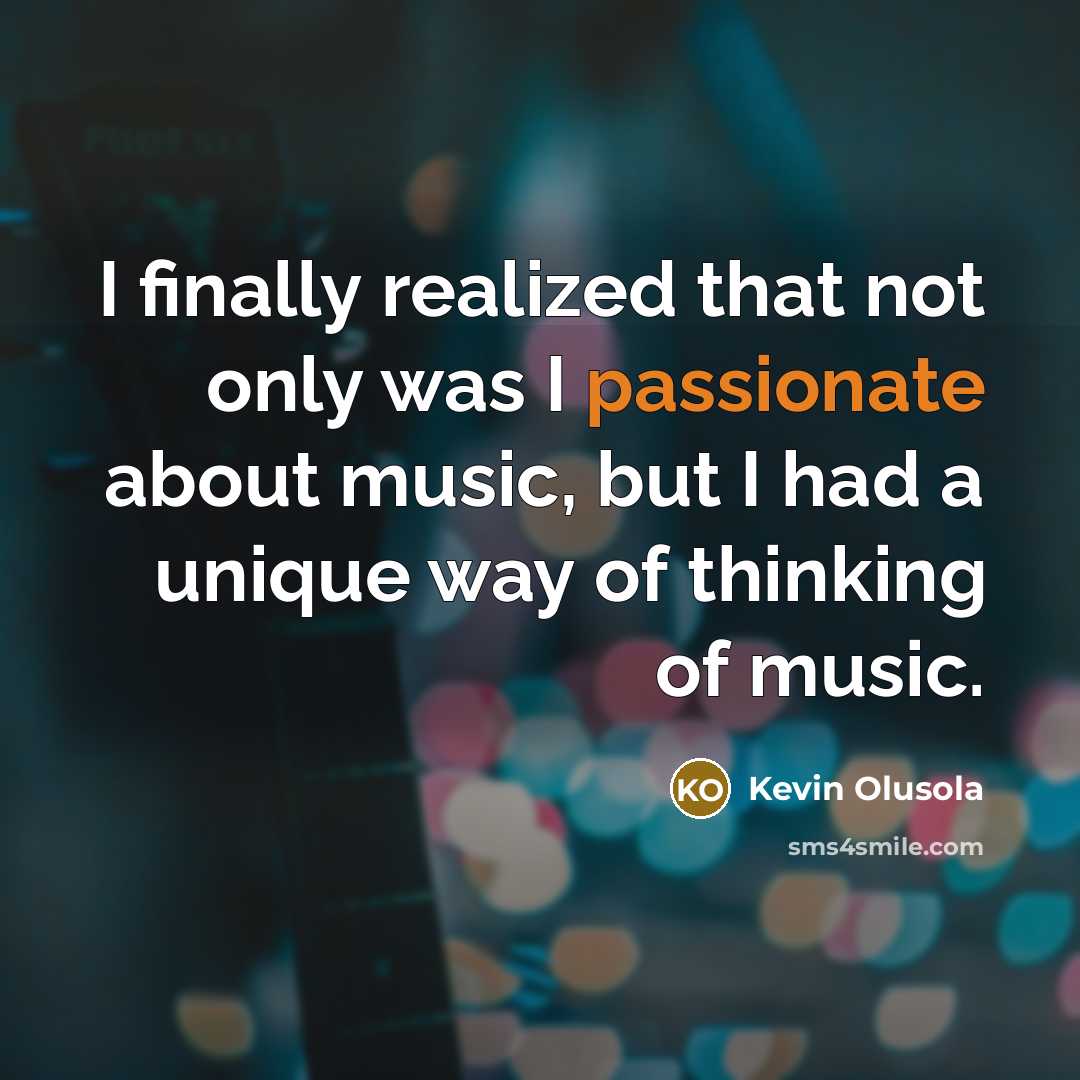 “I finally realized that not only was I passionate about…” quote by Kevin Olusola