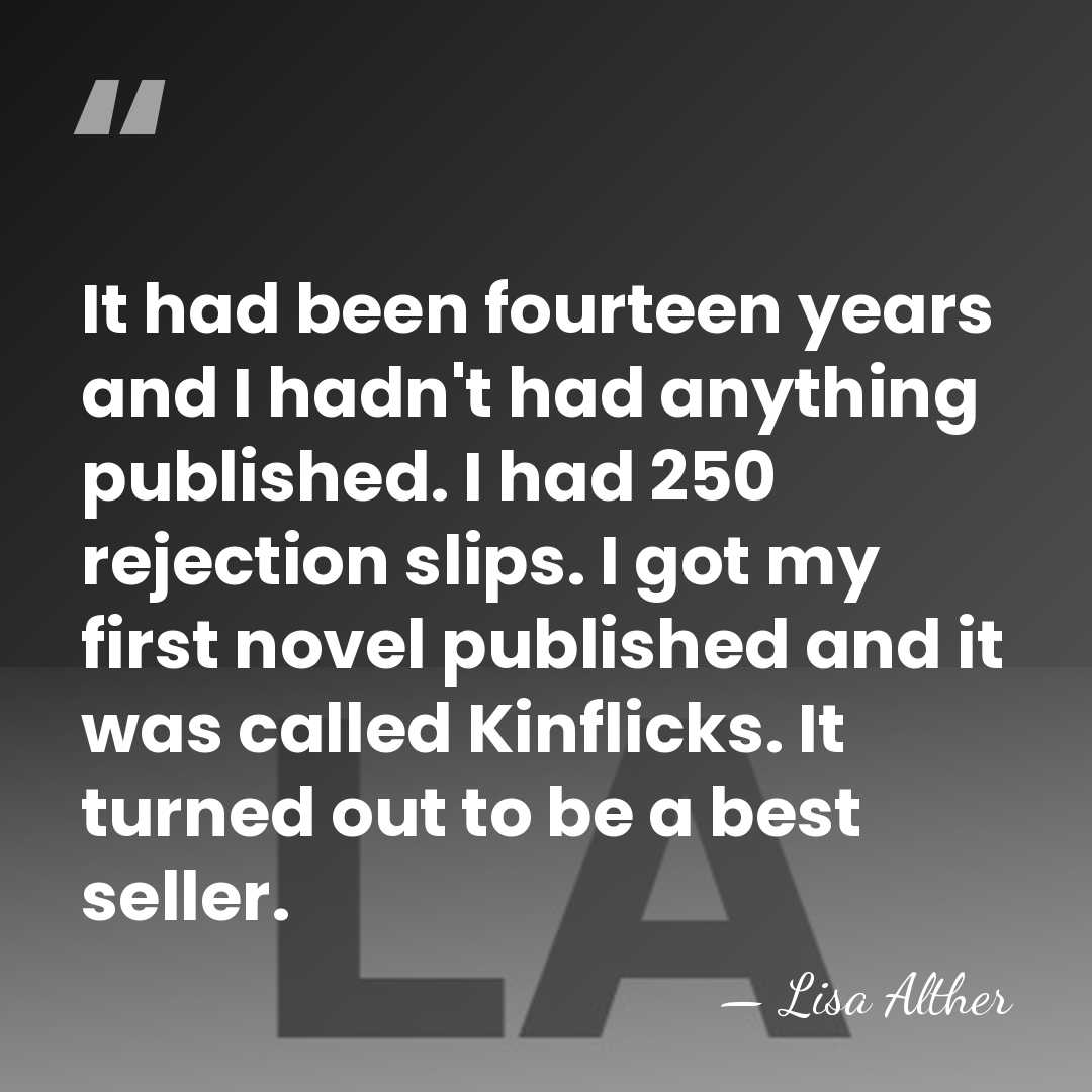 It had been fourteen years and I hadn't had anything published. I&hellip; - Lisa Alther