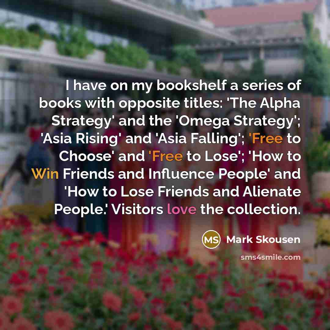 “I have on my bookshelf a series of books with…” quote by Mark Skousen