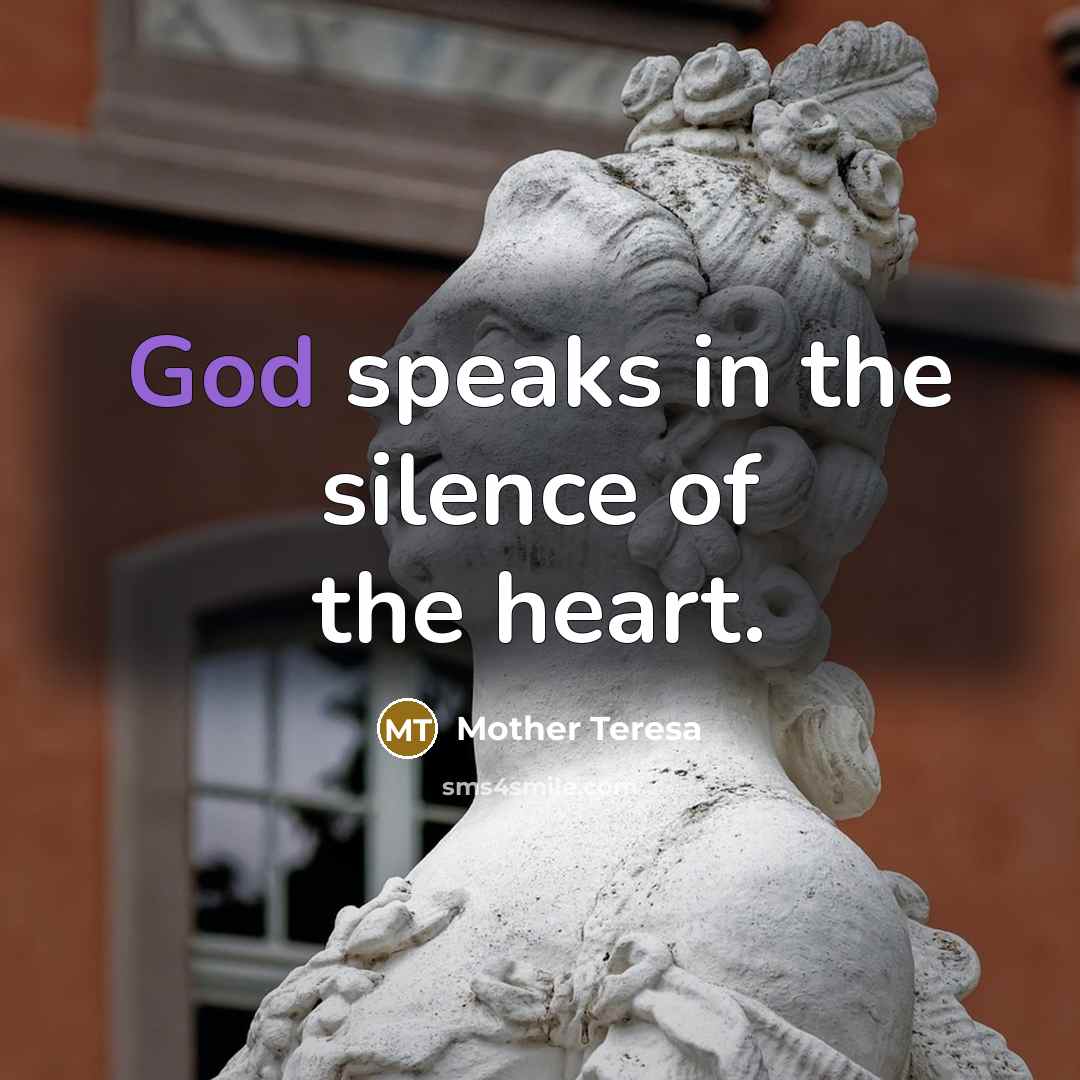 “God speaks in the silence of the heart.…” quote by Mother Teresa