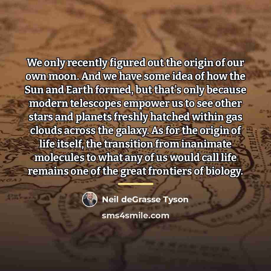 “We only recently figured out the origin of our own…” quote by Neil deGrasse Tyson
