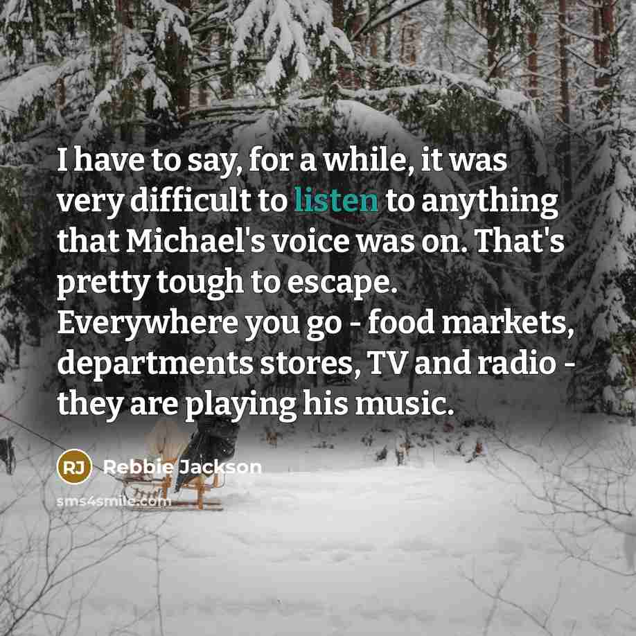 “I have to say, for a while, it was very…” quote by Rebbie Jackson