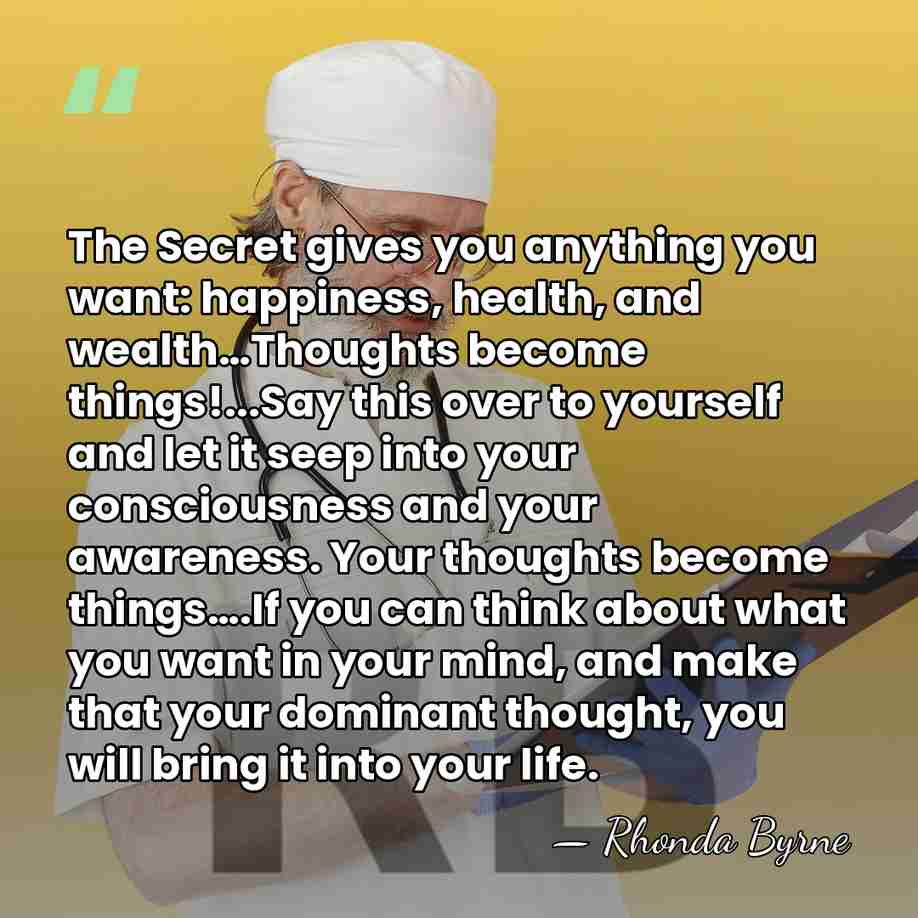 The Secret gives you anything you want: happiness, health, and wealth…Thoughts become&hellip; - Rhonda Byrne