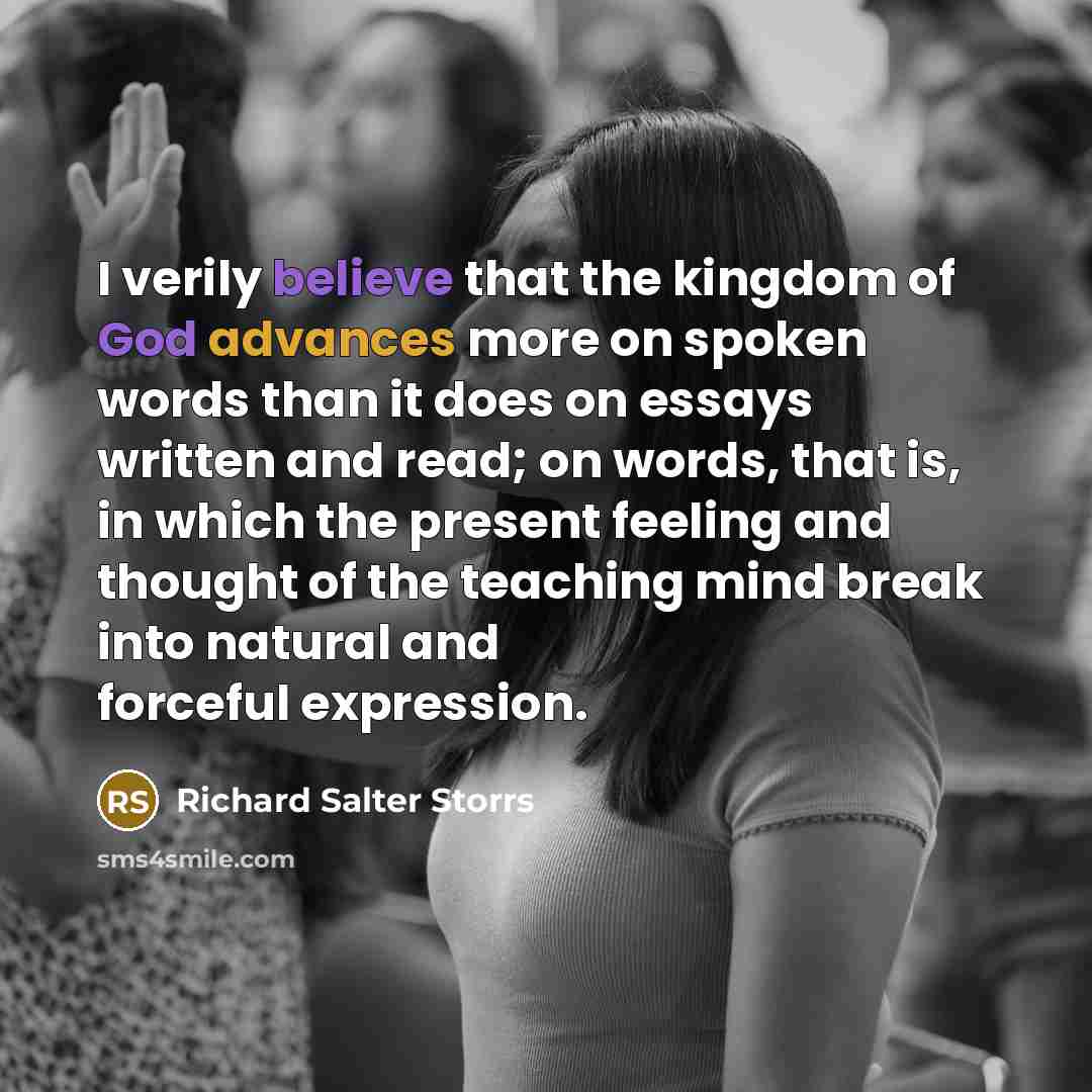 “I verily believe that the kingdom of God advances more…” quote by Richard Salter Storrs