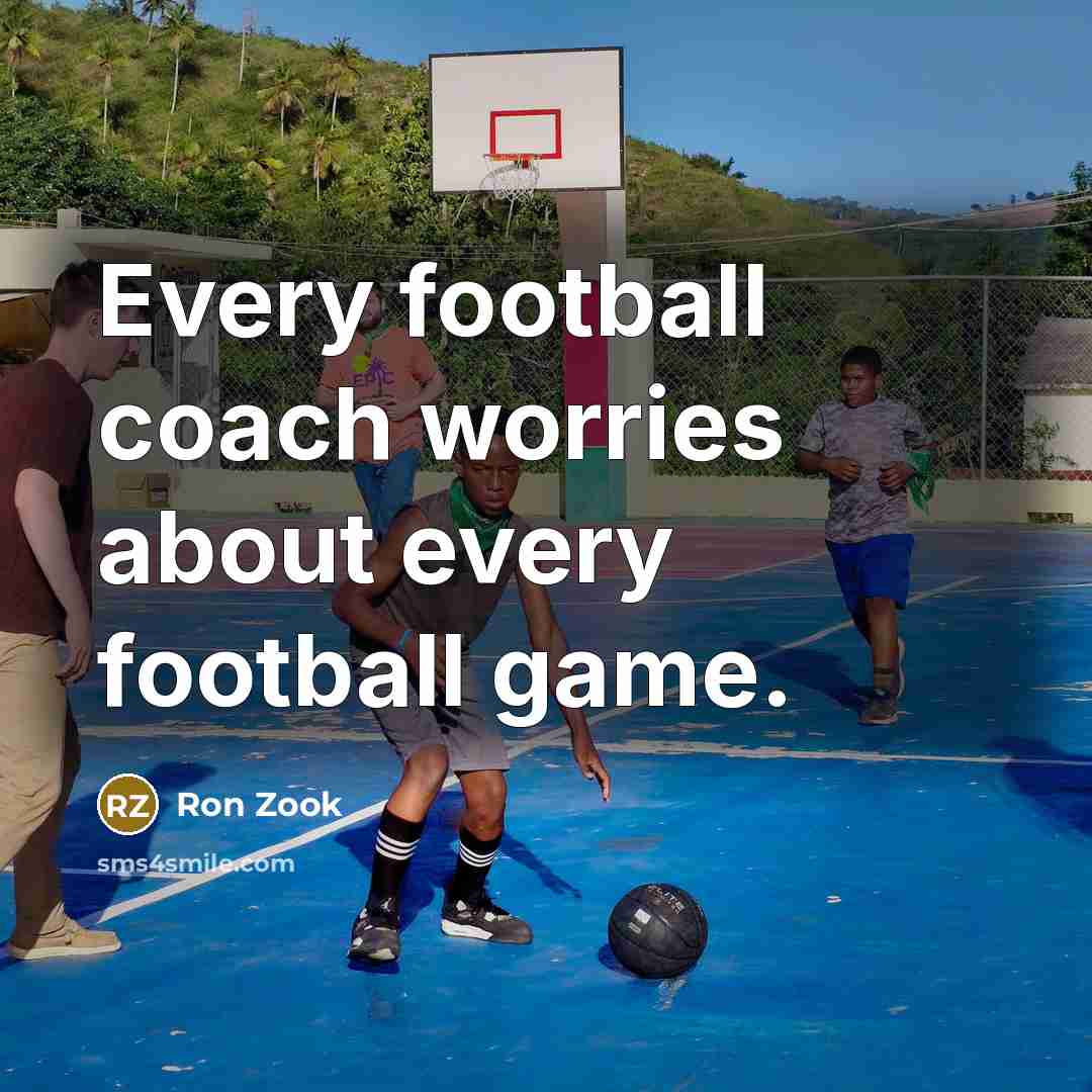 “Every football coach worries about every football game.…” quote by Ron Zook