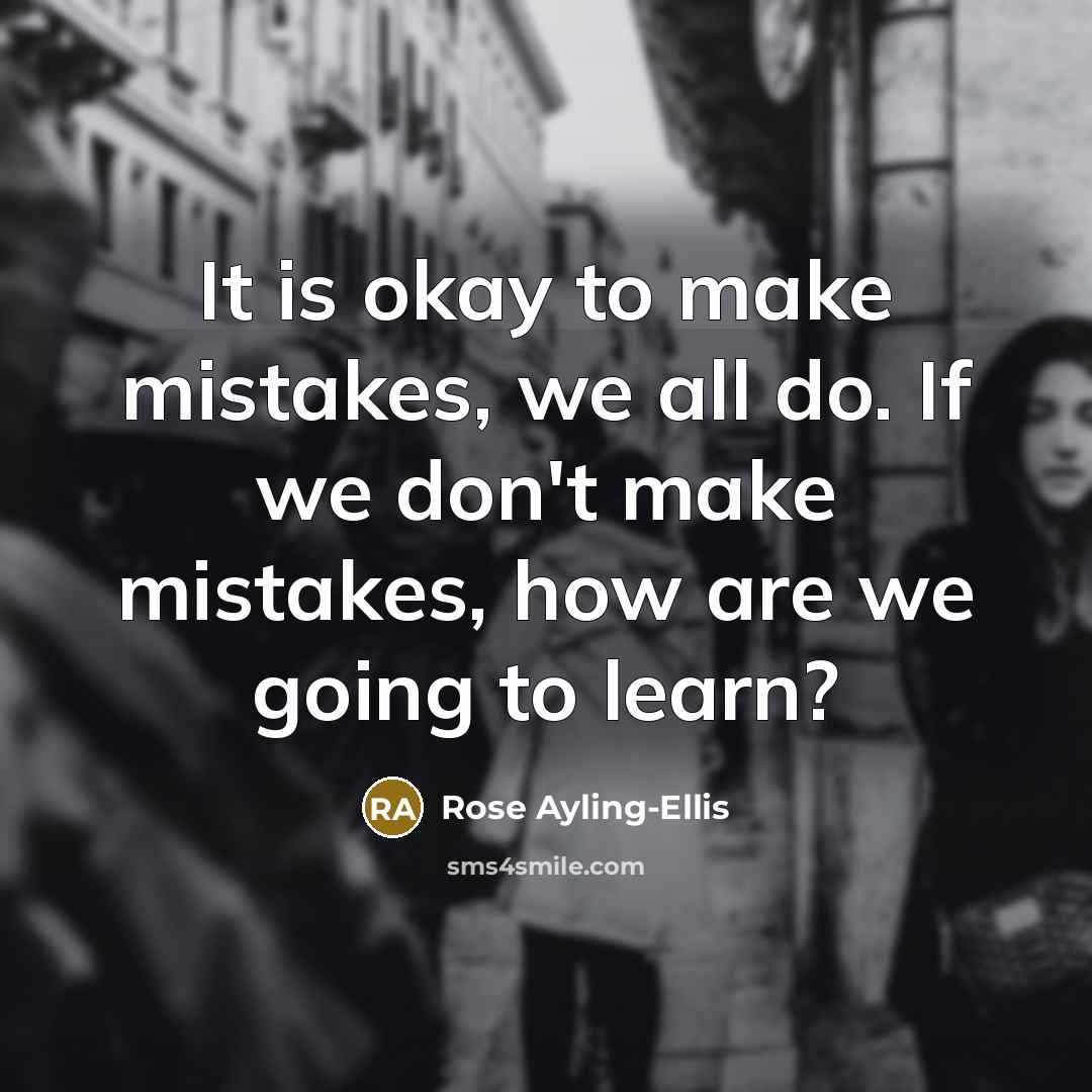 “It is okay to make mistakes, we all do. If…” quote by Rose Ayling-Ellis