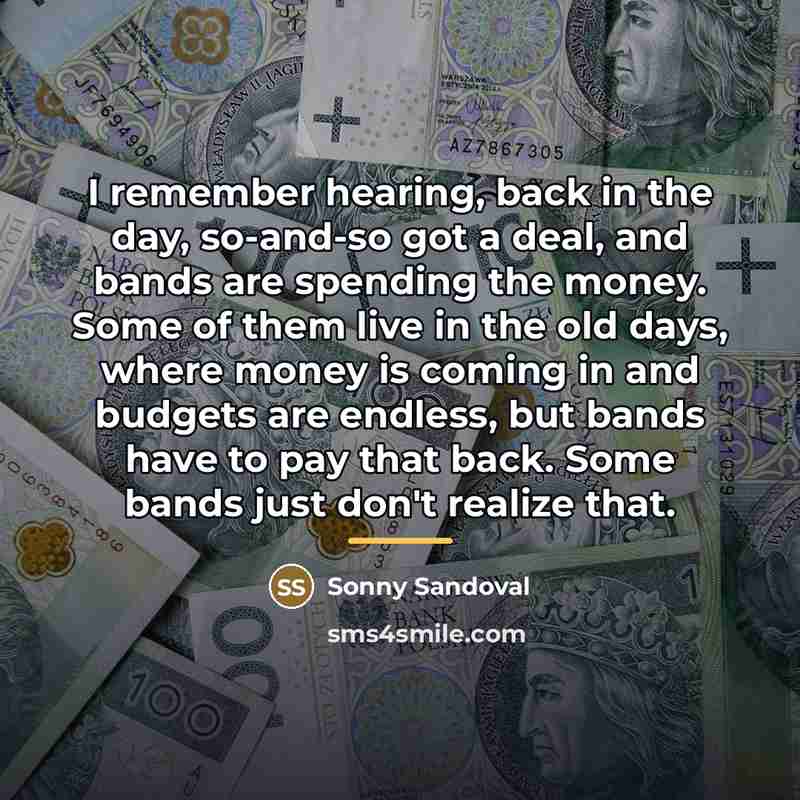 “I remember hearing, back in the day, so-and-so got a…” quote by Sonny Sandoval