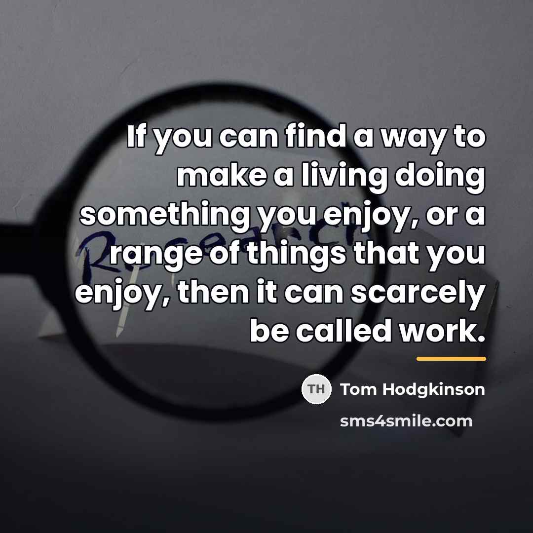 “If you can find a way to make a living…” quote by Tom Hodgkinson