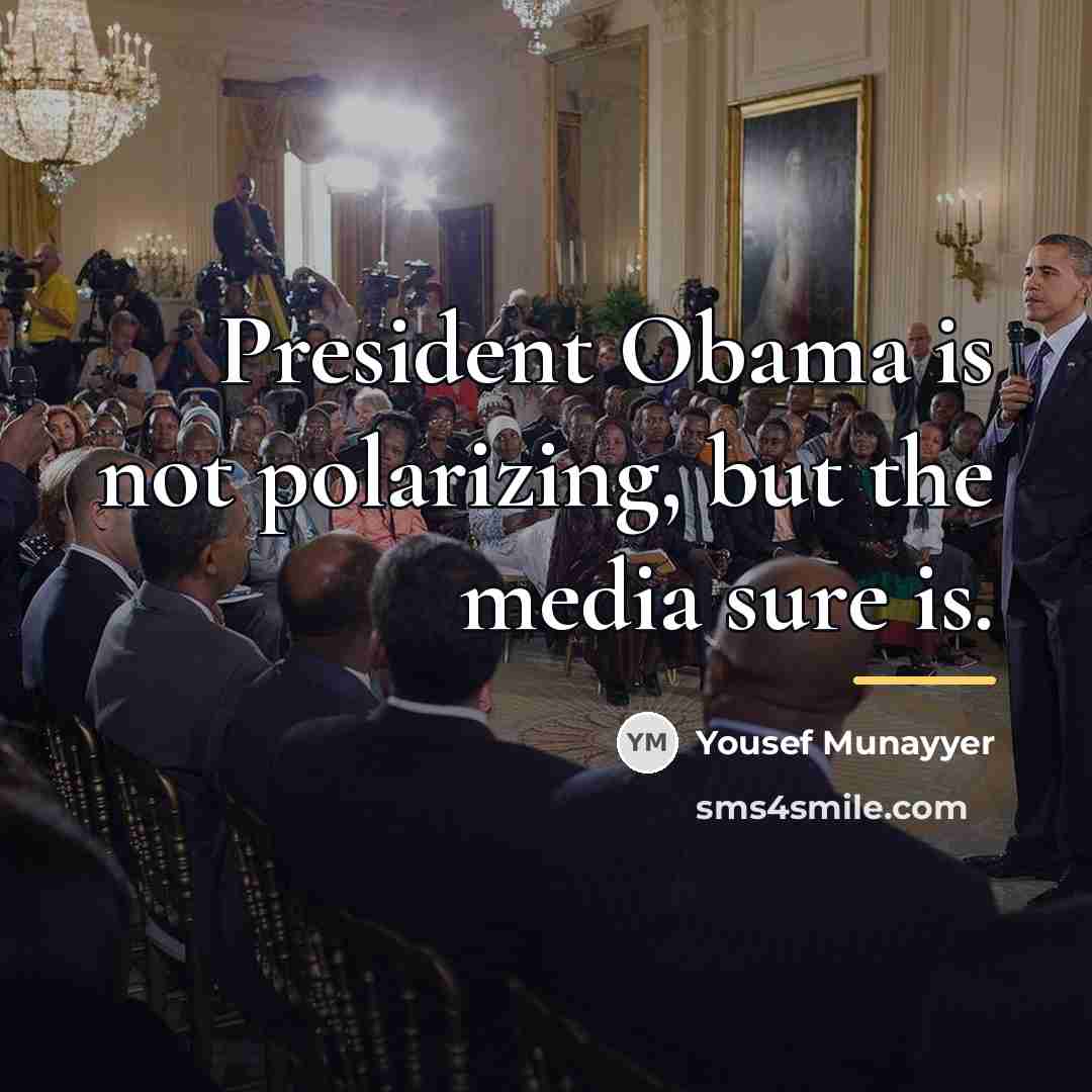 “President Obama is not polarizing, but the media sure is.…” quote by Yousef Munayyer
