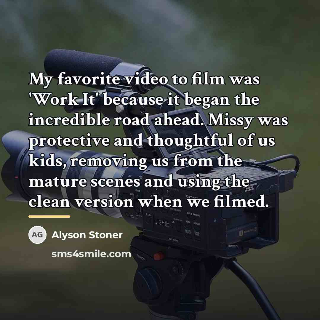 “My favorite video to film was 'Work It' because it…” quote by Alyson Stoner