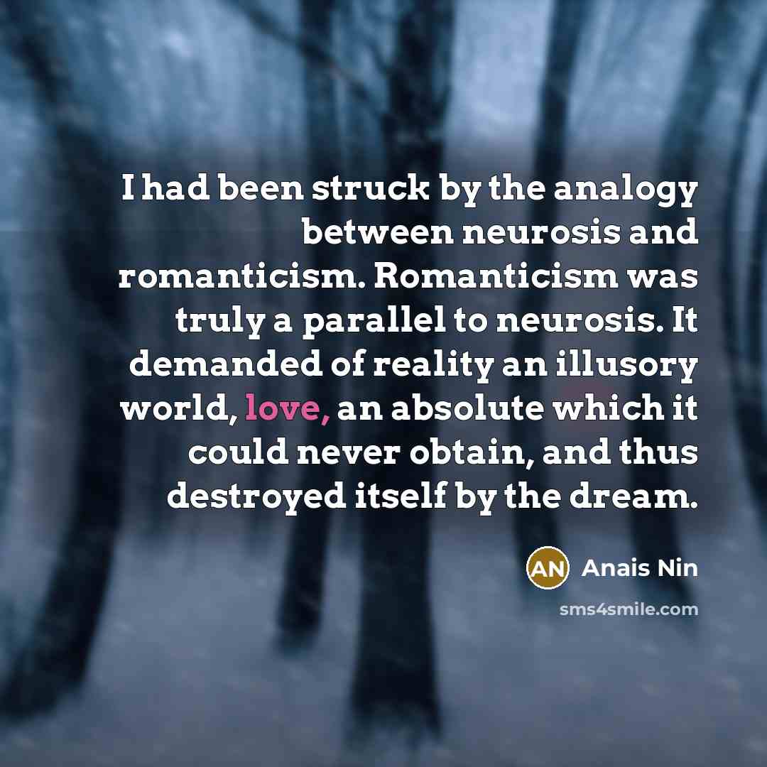 “I had been struck by the analogy between neurosis and…” quote by Anais Nin
