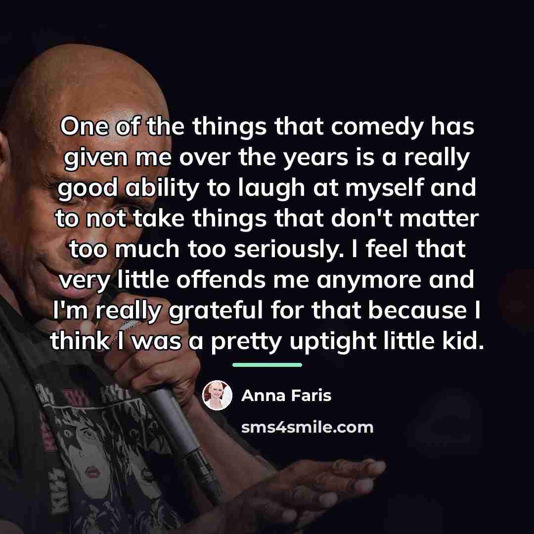 “One of the things that comedy has given me over…” quote by Anna Faris