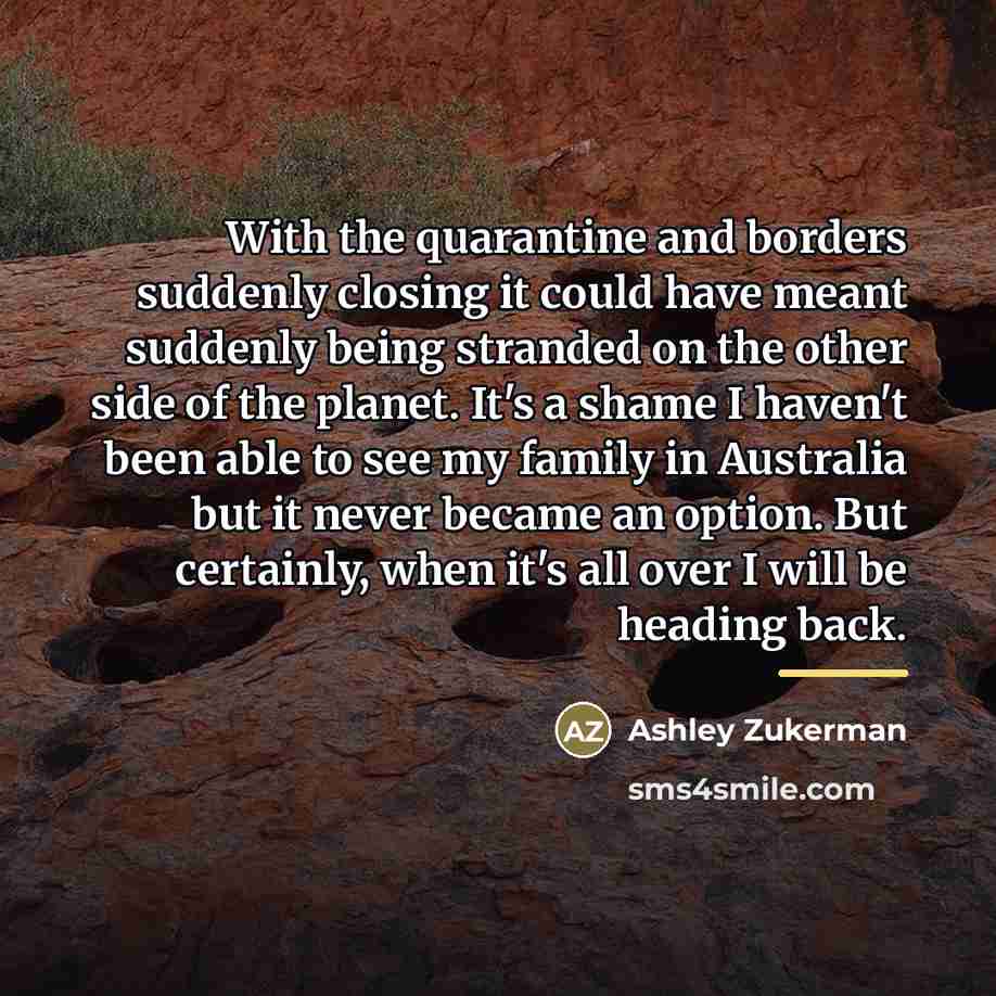 “With the quarantine and borders suddenly closing it could have…” quote by Ashley Zukerman