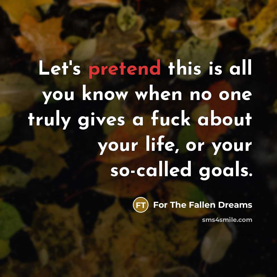 “Let's pretend this is all you know when no one…” quote by For The Fallen Dreams