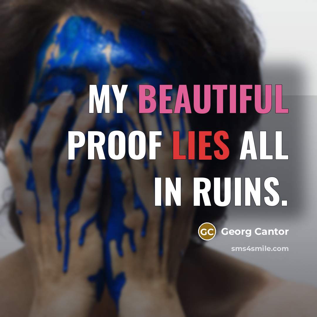 “My beautiful proof lies all in ruins.…” quote by Georg Cantor