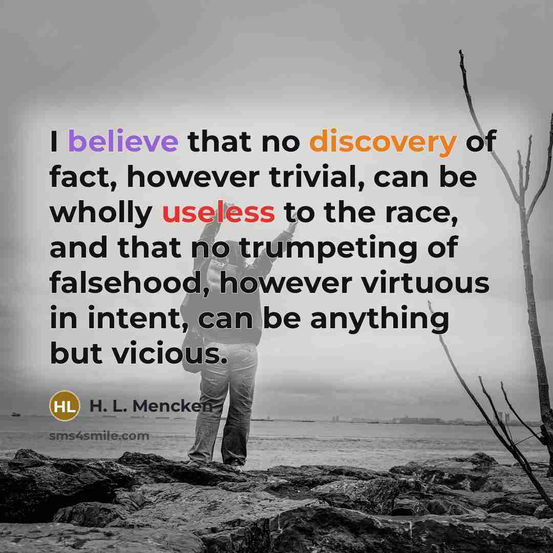 “I believe that no discovery of fact, however trivial, can…” quote by H. L. Mencken