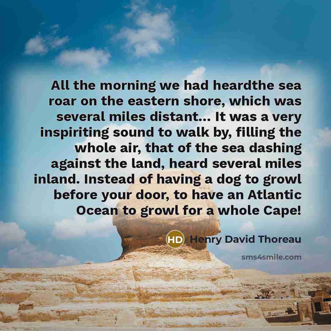 “All the morning we had heardthe sea roar on the…” quote by Henry David Thoreau