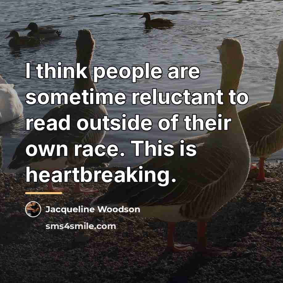 “I think people are sometime reluctant to read outside of…” quote by Jacqueline Woodson