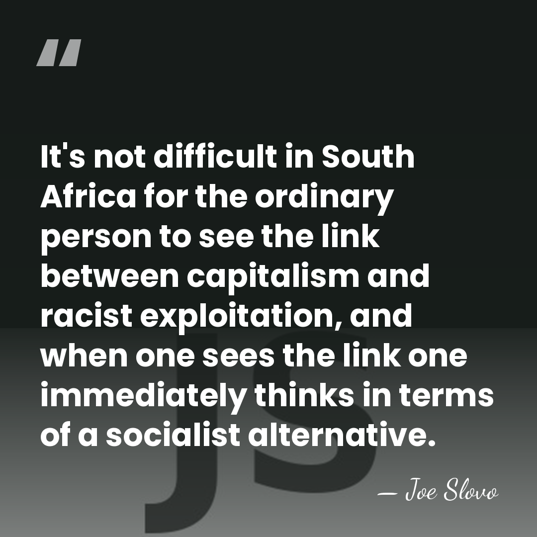 It's not difficult in South Africa for the ordinary person to see&hellip; - Joe Slovo