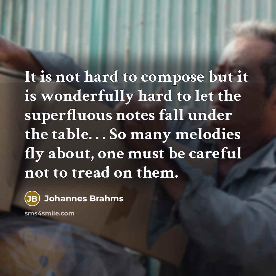 “It is not hard to compose but it is wonderfully…” quote by Johannes Brahms