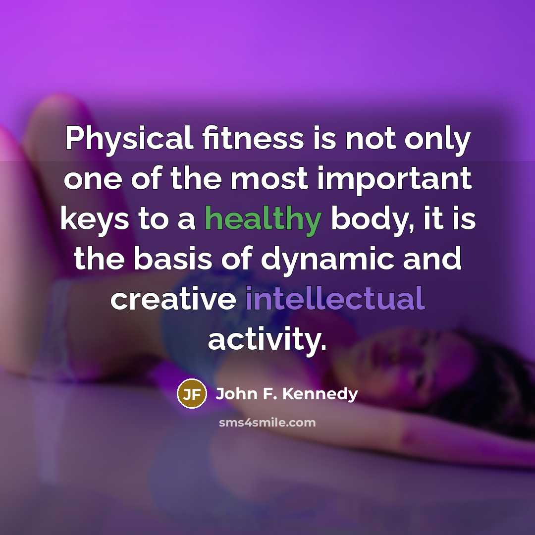 “Physical fitness is not only one of the most important…” quote by John F. Kennedy