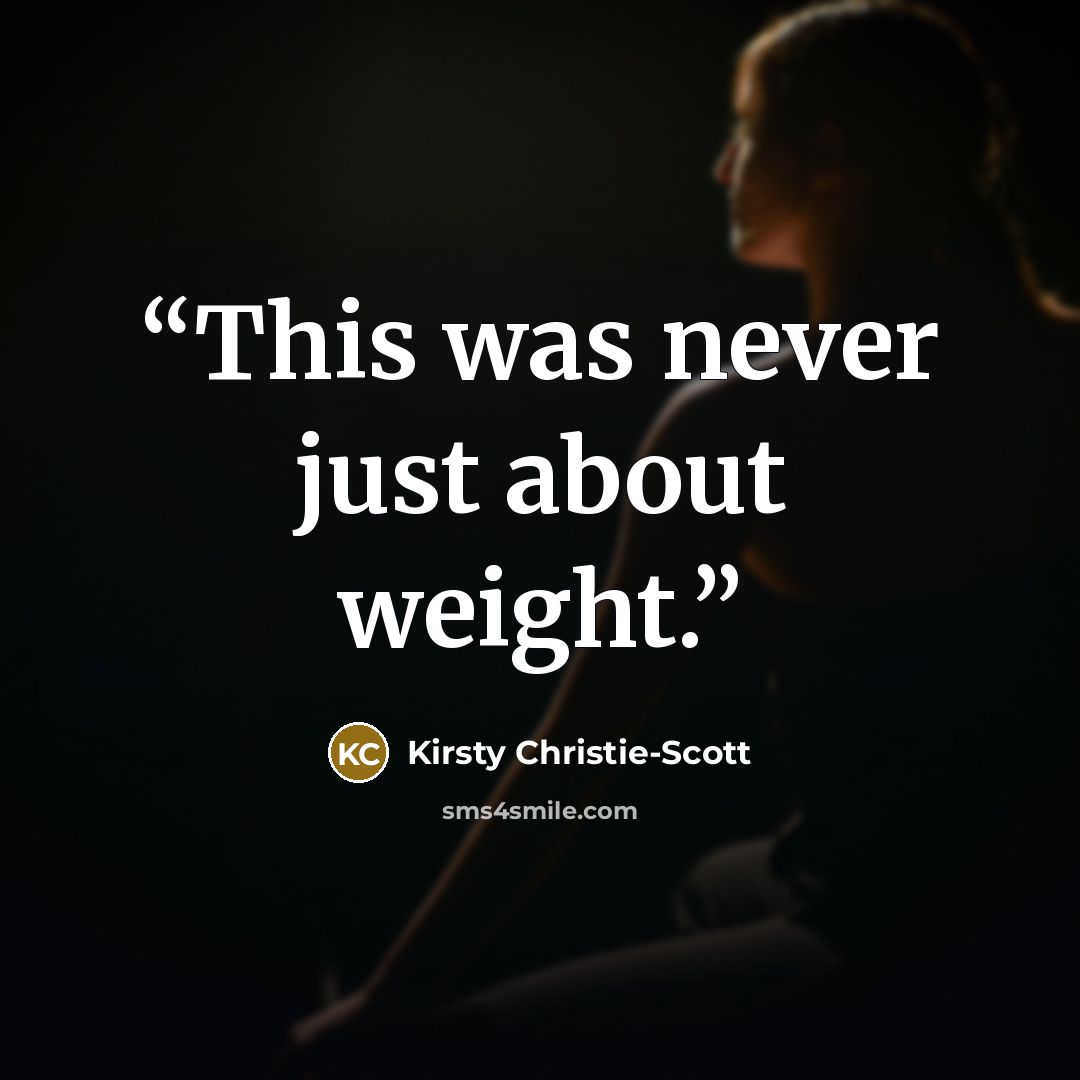 “This was never just about weight.” quote by Kirsty Christie-Scott