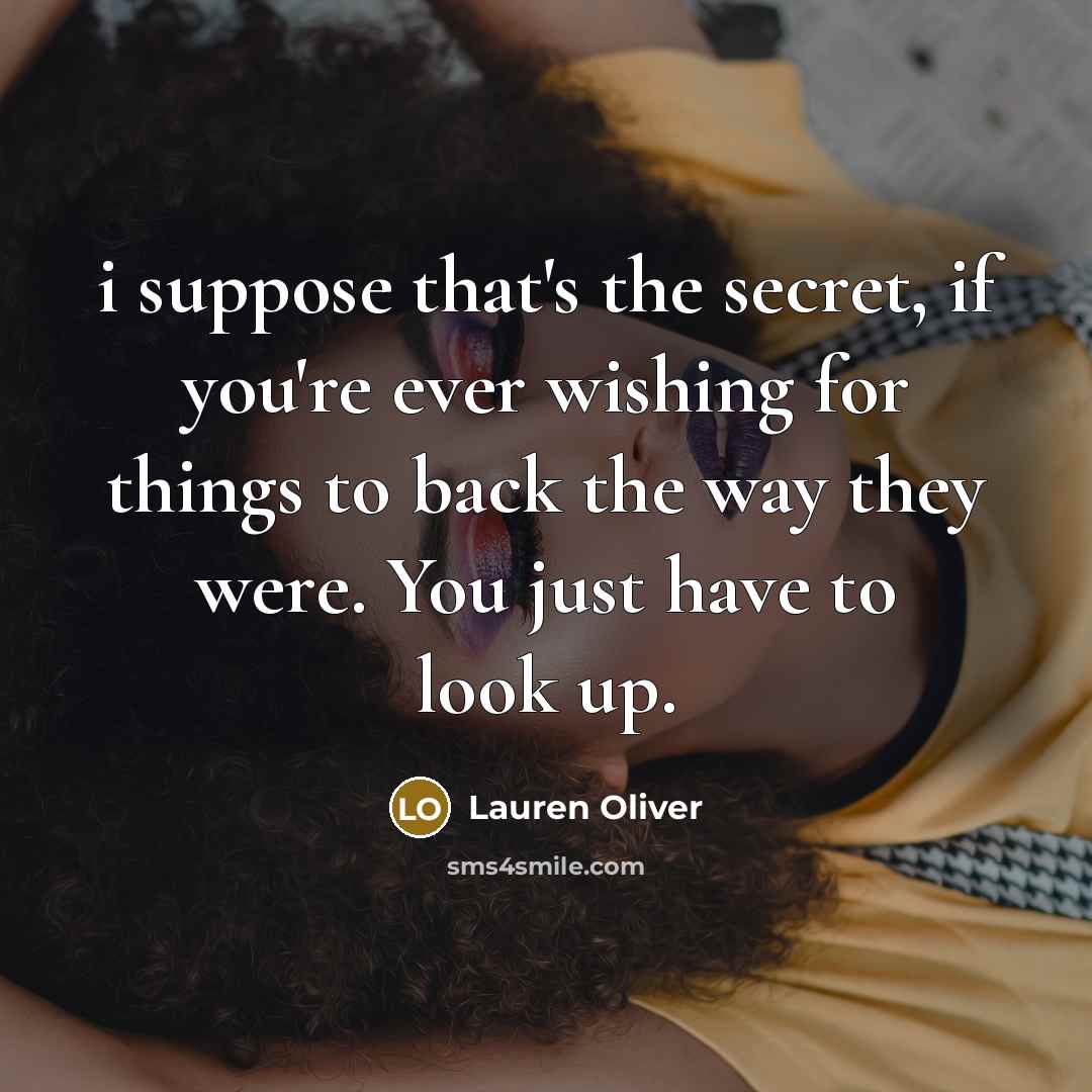 “i suppose that's the secret, if you're ever wishing for…” quote by Lauren Oliver