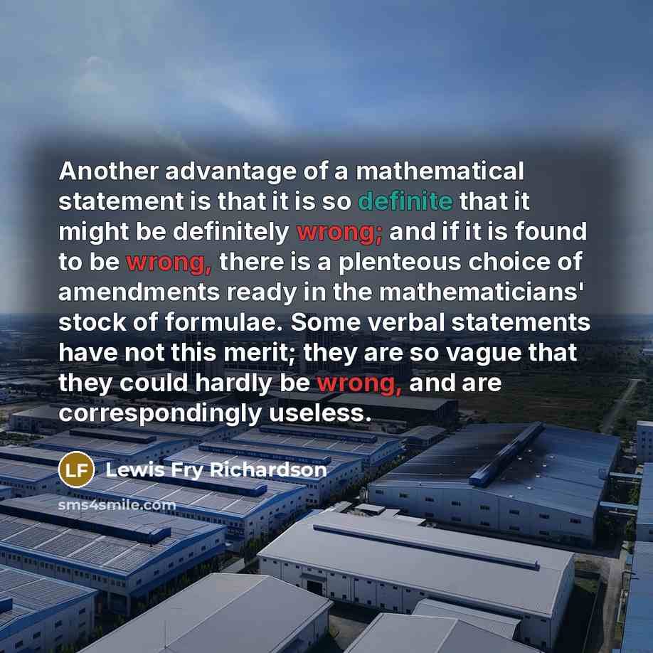 “Another advantage of a mathematical statement is that it is…” quote by Lewis Fry Richardson