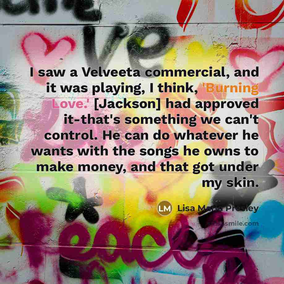 “I saw a Velveeta commercial, and it was playing, I…” quote by Lisa Marie Presley