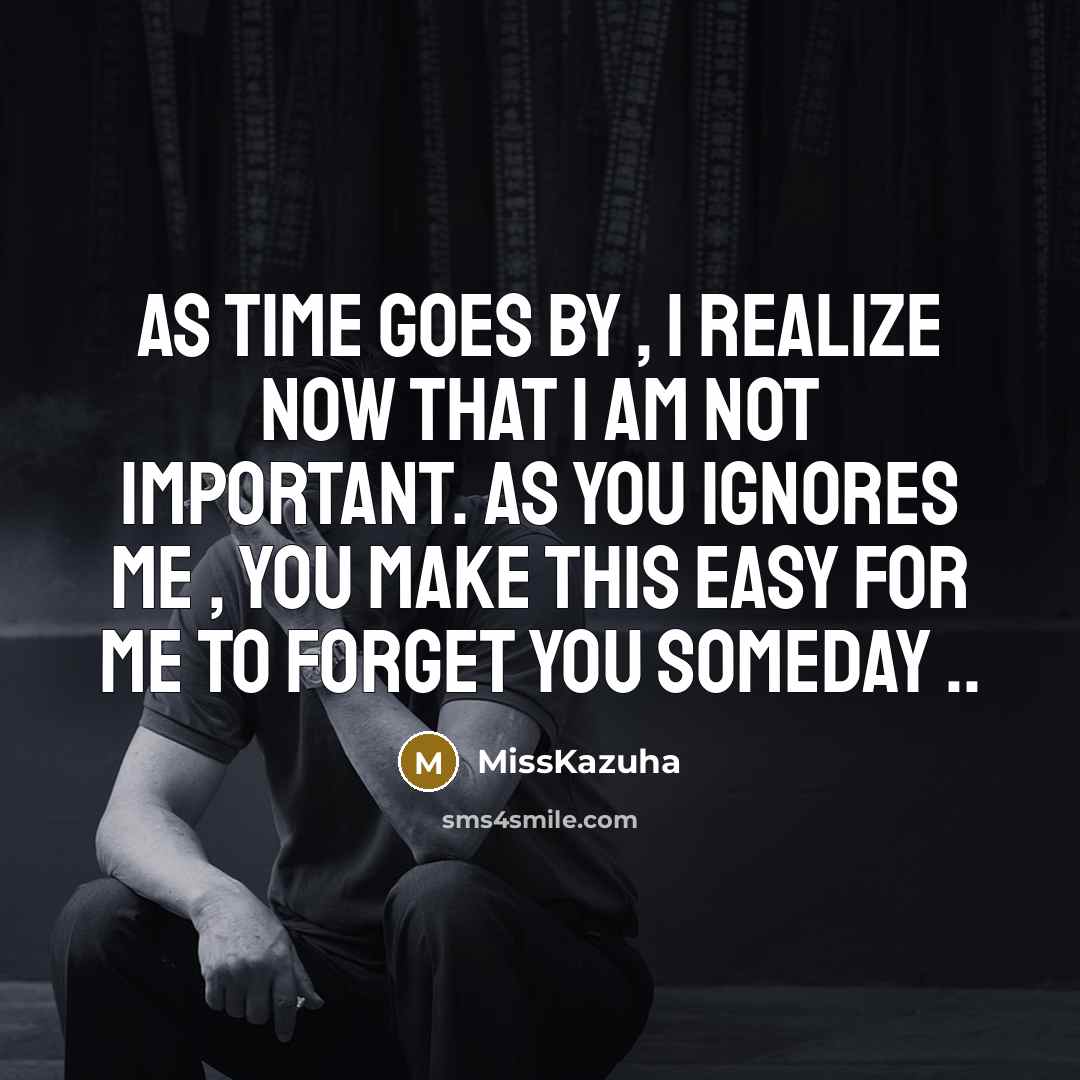 “As Time goes by , I realize now that I am not important. As you ignores me , You make this easy For me to forget you someday ..” quote by MissKazuha