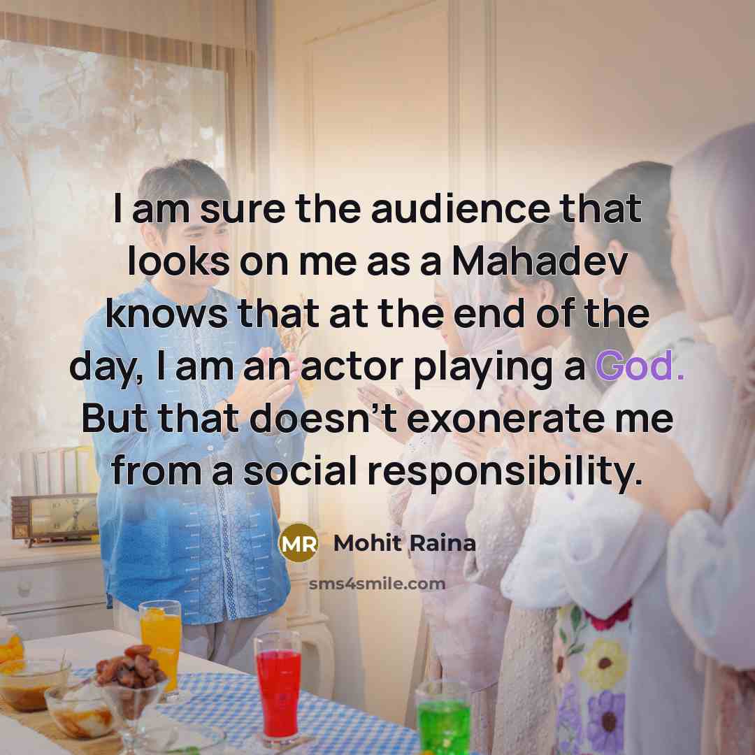 “I am sure the audience that looks on me as…” quote by Mohit Raina