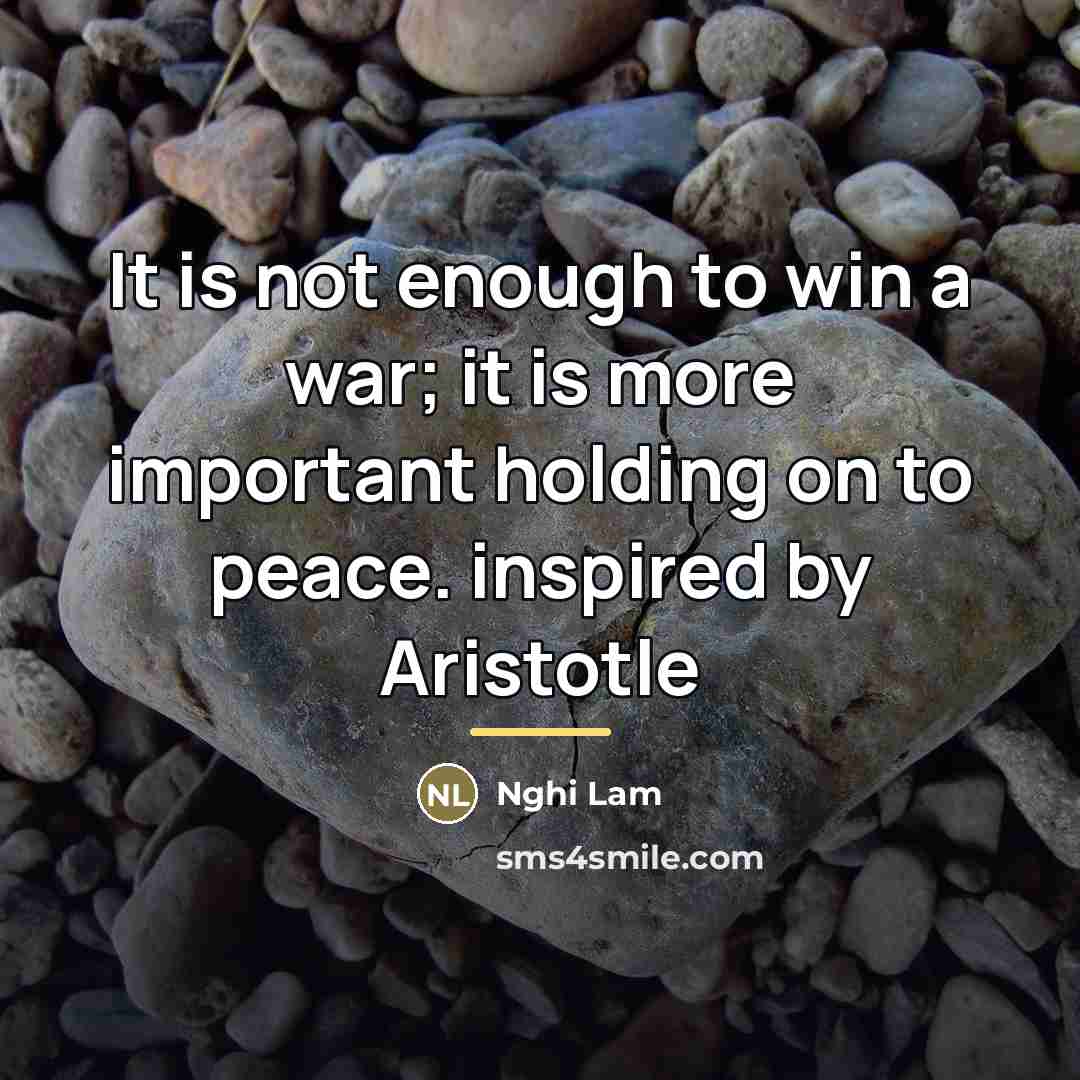 “It is not enough to win a war; it is…” quote by Nghi Lam
