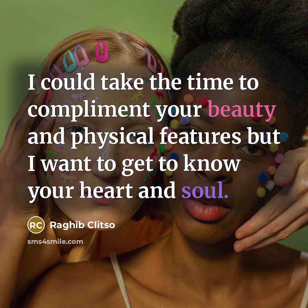 “I could take the time to compliment your beauty and…” quote by Raghib Clitso