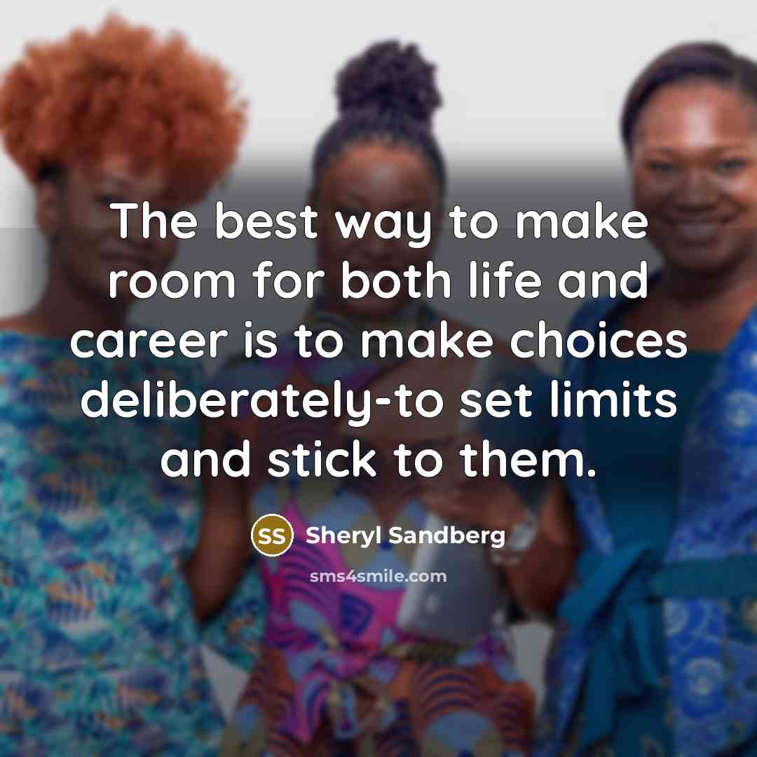 “The best way to make room for both life and…” quote by Sheryl Sandberg