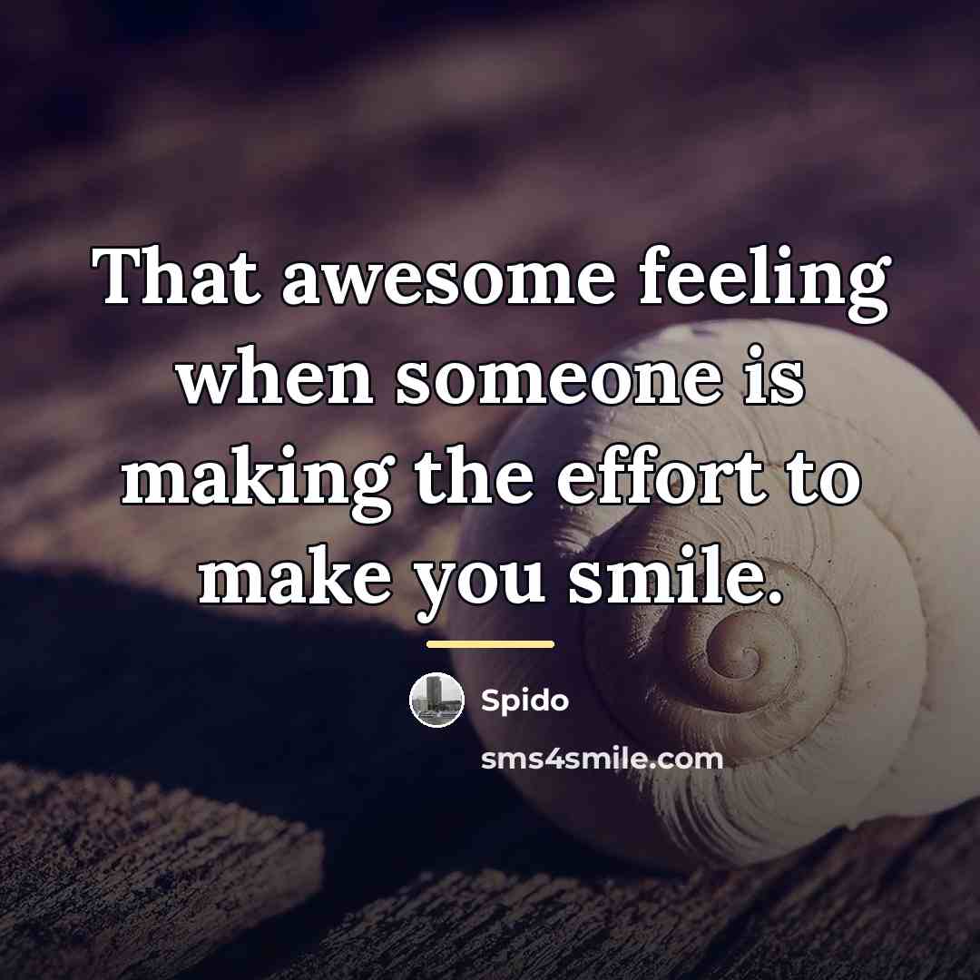 “That awesome feeling when someone is making the effort to…” quote by Spido