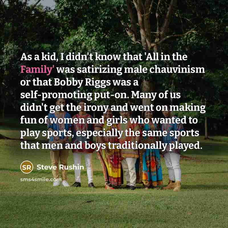 “As a kid, I didn't know that 'All in the…” quote by Steve Rushin