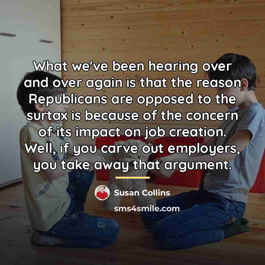 “What we've been hearing over and over again is that…” quote by Susan Collins