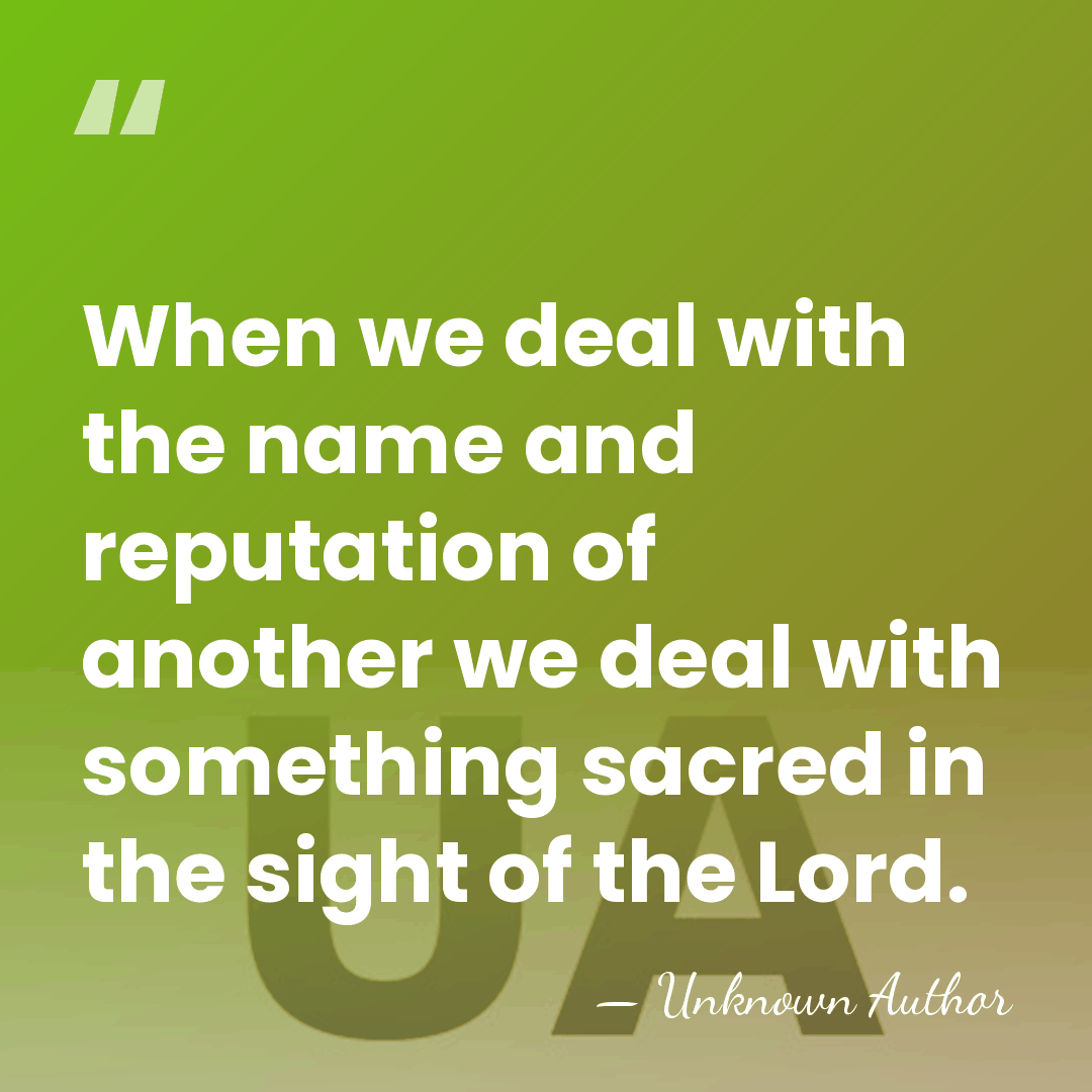 When we deal with the name and reputation of another we deal&hellip; - Cree-L Kofford