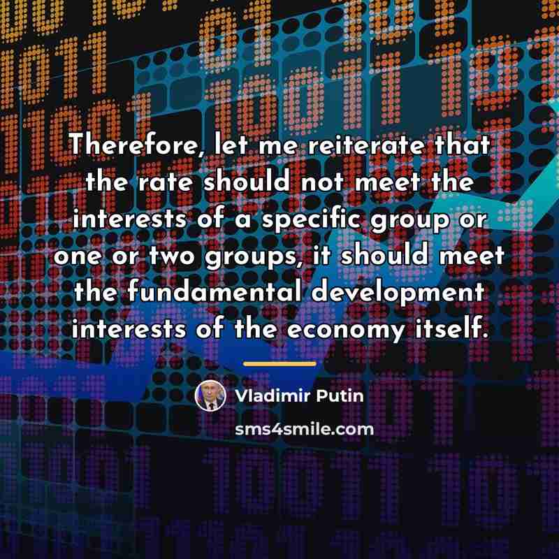 “Therefore, let me reiterate that the rate should not meet…” quote by Vladimir Putin