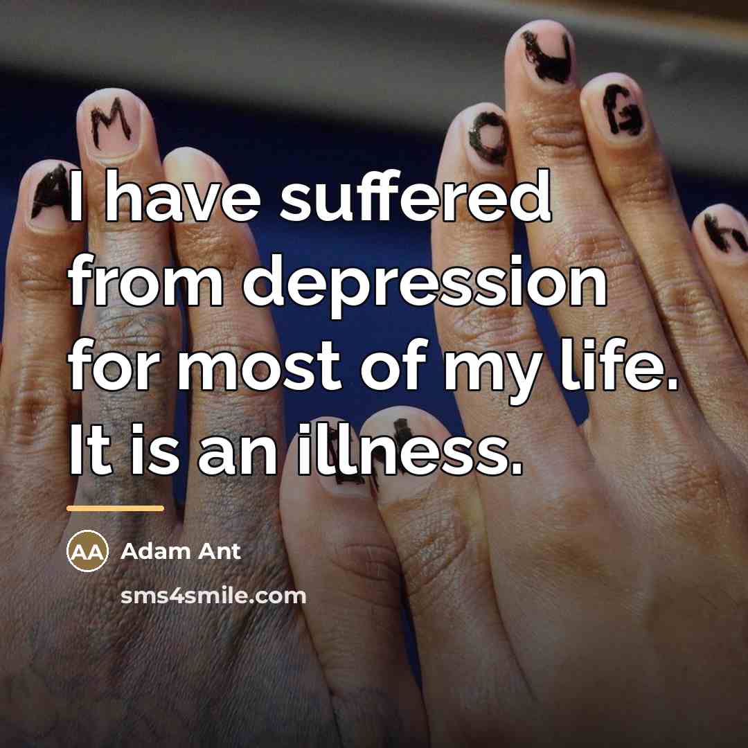 “I have suffered from depression for most of my life.…” quote by Adam Ant