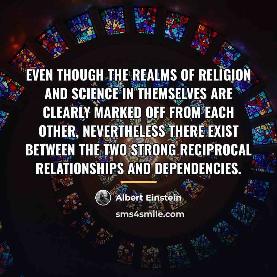 “Even though the realms of religion and science in themselves…” quote by Albert Einstein