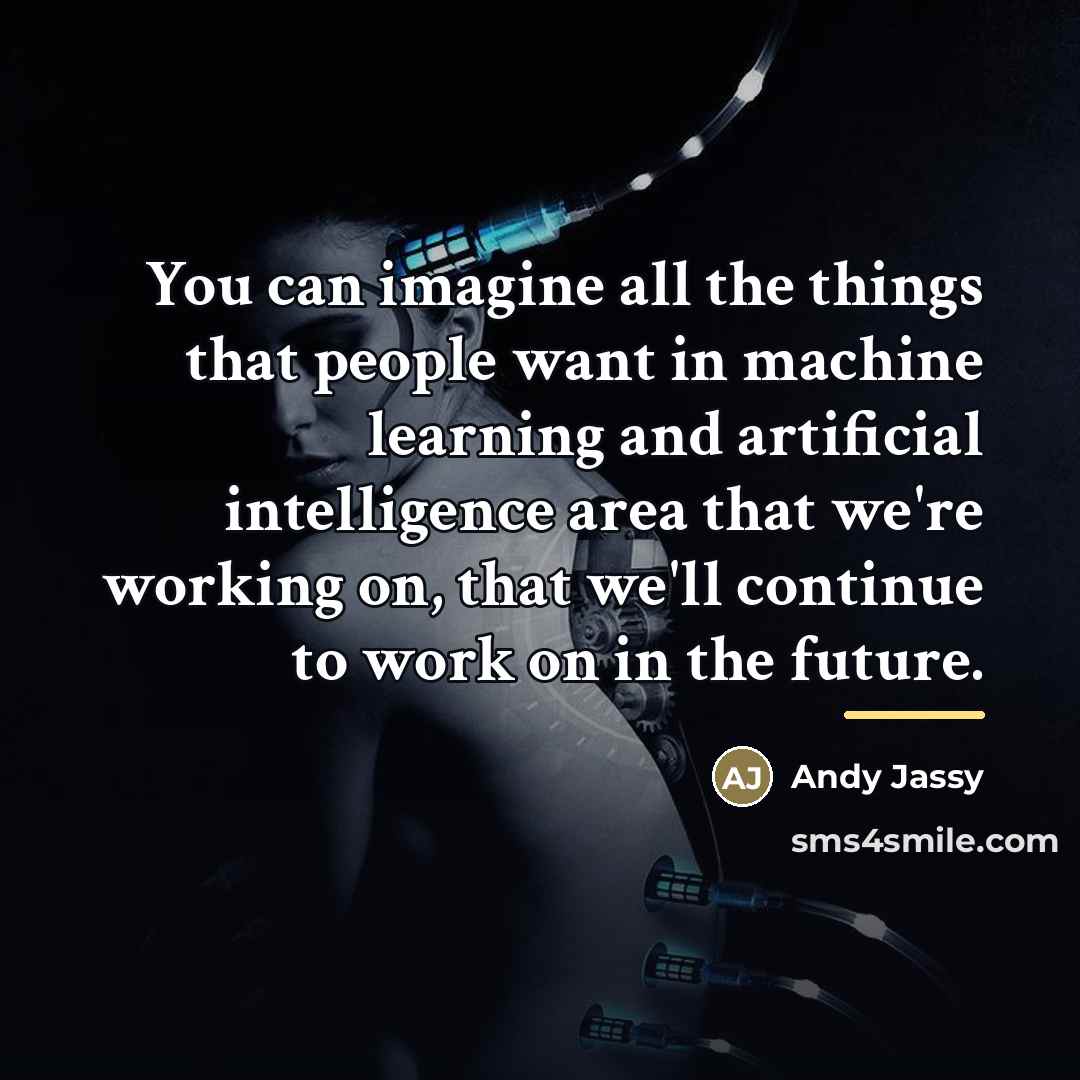 “You can imagine all the things that people want in…” quote by Andy Jassy