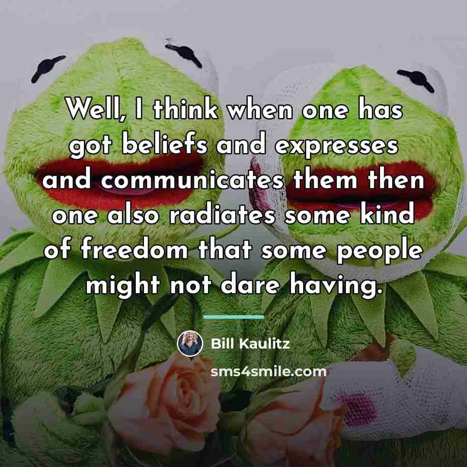 “Well, I think when one has got beliefs and expresses…” quote by Bill Kaulitz