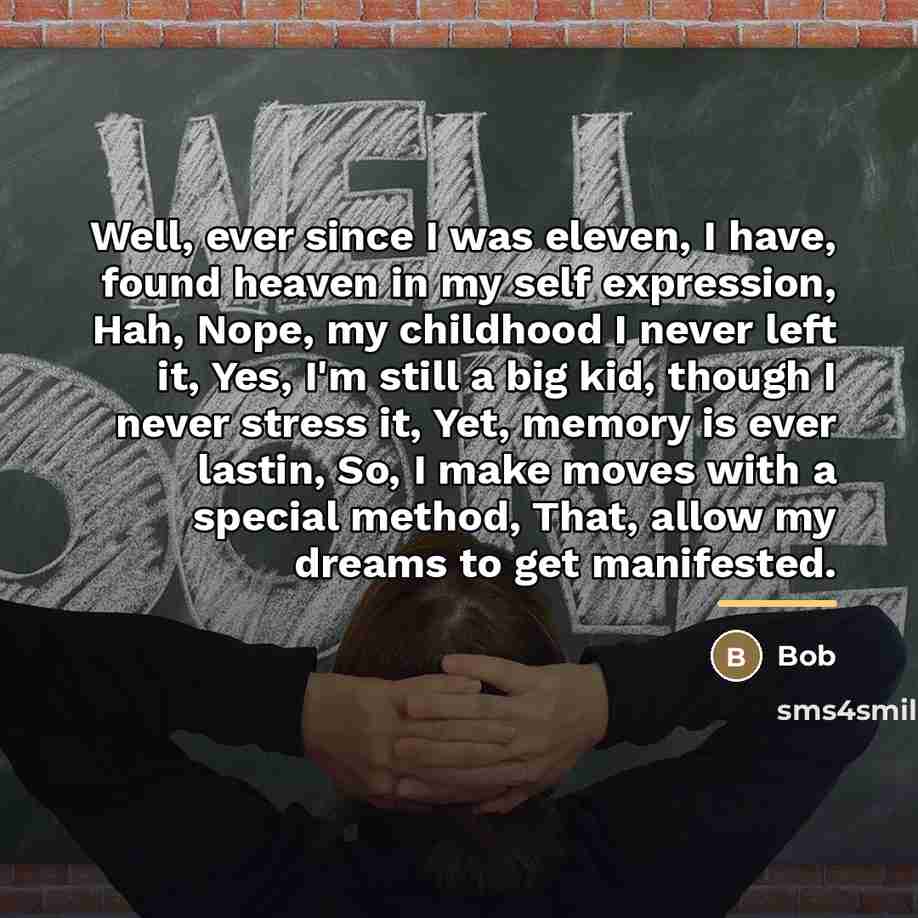 “Well, ever since I was eleven, I have, found heaven…” quote by BOB