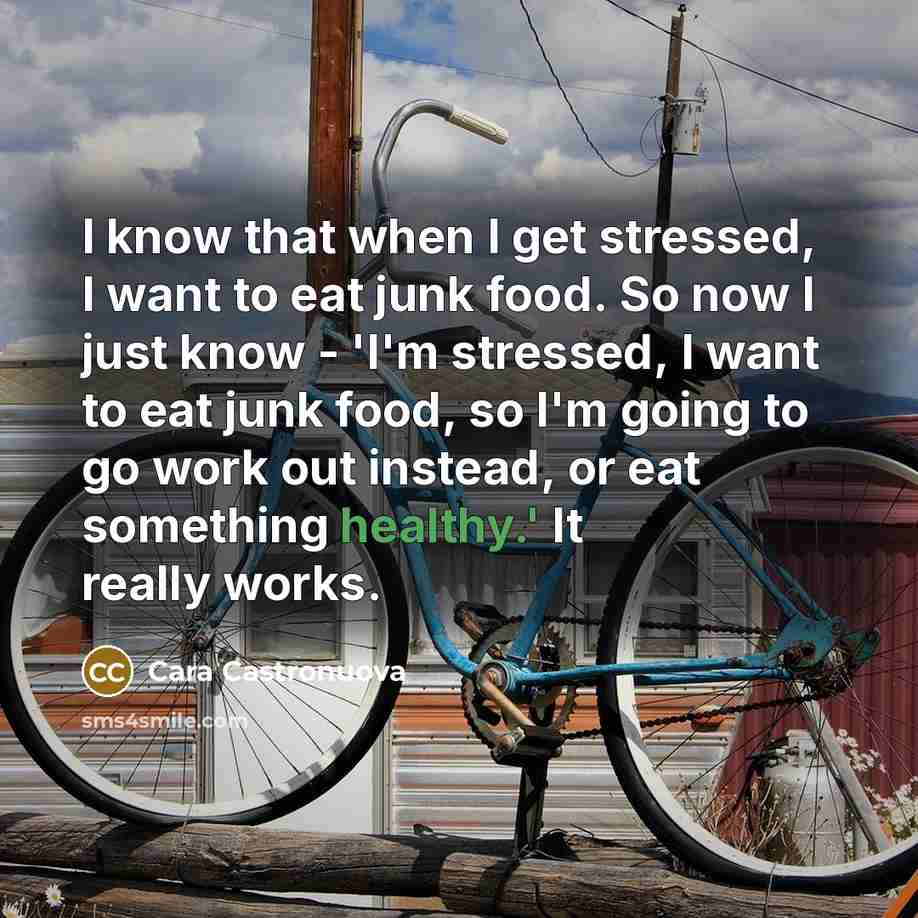 “I know that when I get stressed, I want to…” quote by Cara Castronuova