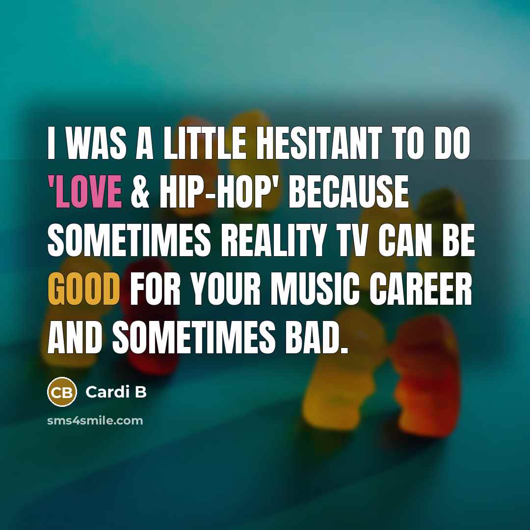 “I was a little hesitant to do 'Love & Hip-Hop'…” quote by Cardi B
