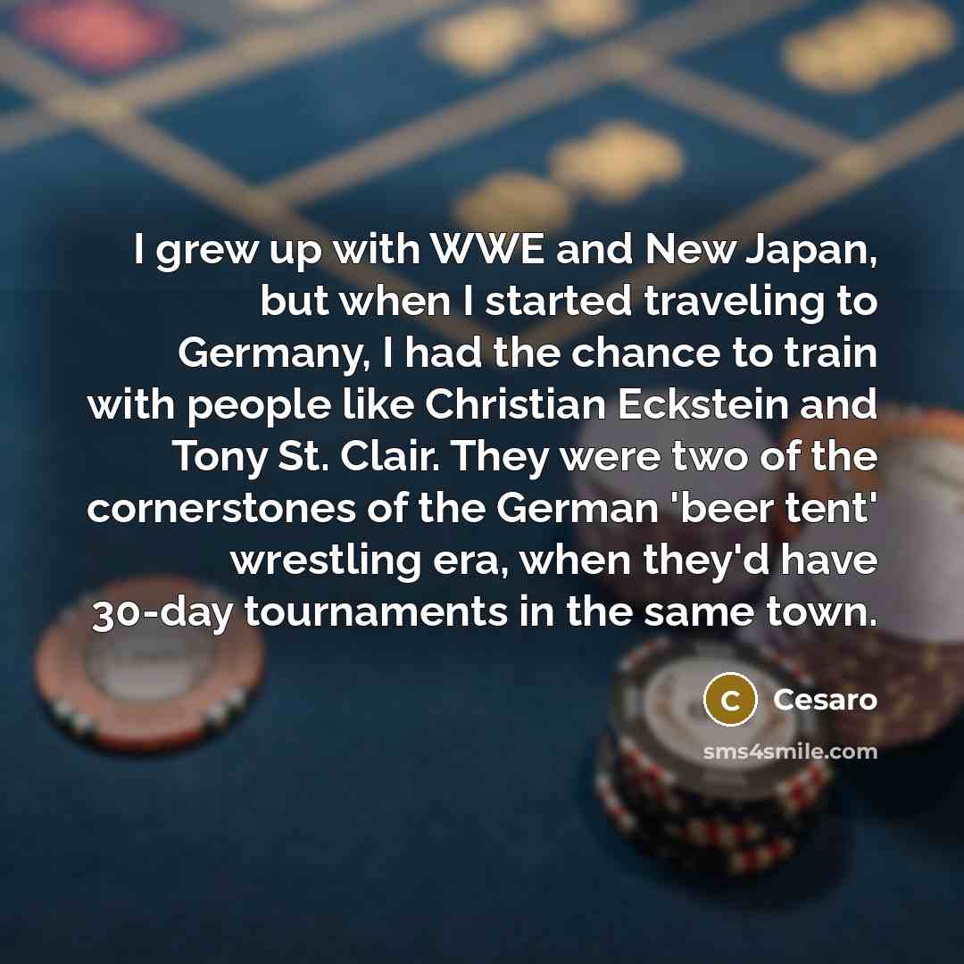 “I grew up with WWE and New Japan, but when…” quote by Cesaro