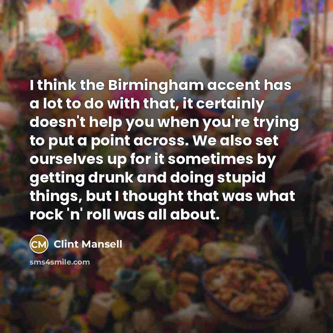 “I think the Birmingham accent has a lot to do…” quote by Clint Mansell