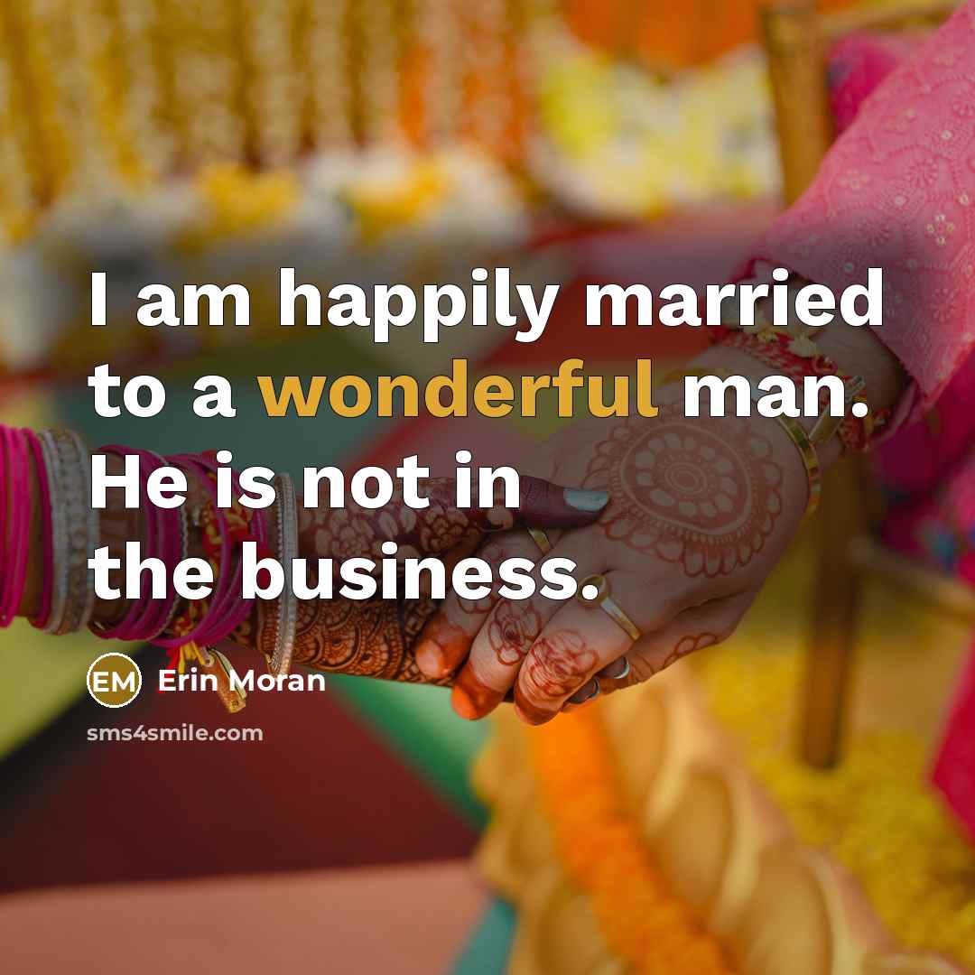 “I am happily married to a wonderful man. He is…” quote by Erin Moran
