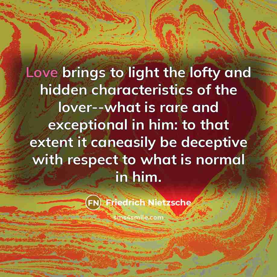 “Love brings to light the lofty and hidden characteristics of…” quote by Friedrich Nietzsche